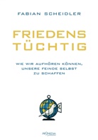 Fabian Scheidler - Friedenstüchtig