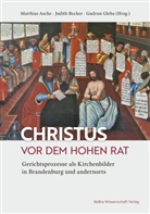 Matthias Asche, Judith Becker, Gudrun Gleba - Christus vor dem Hohen Rat