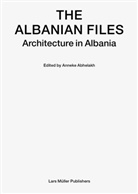 Dejan Sudjic, Anneke Abhelakh - The Albanian Files