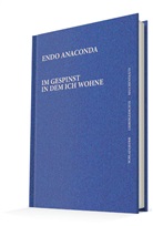 Endo Anaconda - Im Gespinst in dem ich wohne