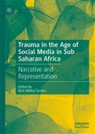 Nick Mdika Tembo, Nick Mdika Tembo - Trauma in the Age of Social Media in Sub Saharan Africa