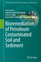 Nematollah Jaafarzadeh, James N. Furze, Neamatollah Jaafarazdeh Haghighi Fard, James N Furze, James N Furze et al, Majeti Narasimha Vara Prasad... - Bioremediation of Petroleum Contaminated Soil and Sediment