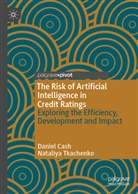 Daniel Cash, Nataliya Tkachenko - The Risk of Artificial Intelligence in Credit Ratings