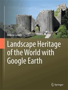 Andrew Goudie - Landscape Heritage of the World with Google Earth