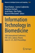 Pawel Badura, Joanna Czajkowska, Arkadiusz Gertych, Arkadiusz Gertych et al, Jacek Kawa, Ewa Pietka... - Information Technology in Biomedicine