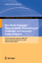 Lukasz Tomczyk, Łukasz Tomczyk - New Media Pedagogy: Research Trends, Methodological Challenges, and Successful Implementations