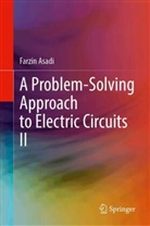 Farzin Asadi - A Problem-Solving Approach to Electric Circuits II