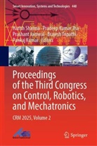 Prashant Jamwal, Prashant Jamwal et al, Pradeep Kumar Jha, Pankaj Kumar, Pradeep Kumar Jha, Harish Sharma... - Proceedings of the Third Congress on Control, Robotics, and Mechatronics