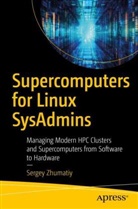 Sergey Zhumatiy - Supercomputers for Linux SysAdmins