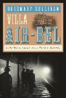 Rosemary Sullivan - Villa Air-Bel