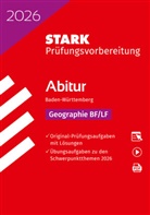 STARK Geographie - Abitur 2026 BW - Pr&uuml;fungsvorbereitung, m. 1 Buch, m. 1 Beilage