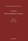 Archiv Bibliographia Judaica e. V., Archiv Bibliographia Judaica e.V. - Lexikon deutsch-jüdischer Autoren - Band 9: Glas-Grün