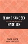 Ronald C. Den Otter, Ronald C Den Otter, Den Otter Ronald C. - Beyond Same-Sex Marriage