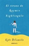 Kate DiCamillo - El verano de Raymie Nightingale. Una amitad de verano inolvidable