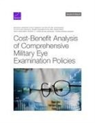 Philip D Armour, Sai Prathyush Katragadda, Raffaele Vardavas, Raffaele/ Armour Vardavas - Cost benefit Analysis of Comprehensive Military Eye Examination