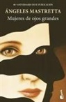 Angeles Mastretta - Mujeres de ojos grandes