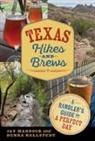Debra Kellstedt, Jason E Maddock, Jay E Maddock, Jay E./ Kellstedt Maddock - Texas Hikes and Brews