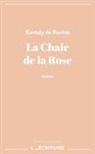 Kantaly de Rochas - La Chair de la Rose