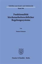 Simon Schmaus - Funktionalität kirchenarbeitsrechtlicher Regelungssysteme