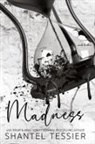 Shantel Tessier - Madness