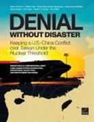 Nathan Beauchamp-Mustafaga, Shawn Cochran, Edward Geist, Dahlia Anne Goldfeld, William Kim - Denial Without Disaster--Keeping a U.S.-China Conflict Over Taiwan Under the Nuclear Threshold