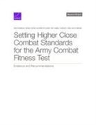 Elizabeth Chase, Daniel Hicks, Amy Nabel, Sean Robson, Carra S Sims - Setting Higher Close Combat Standards for the Army Combat Fitness Test