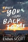 Scott Emma - When You Come Back to Me