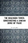 Martin Gledhill, Martin (University of Bath) Gledhill - Bollingen Tower: Constructing a Jungian Sense of Place