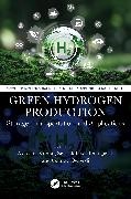 Ashwani (Technical Educational Department Kumar, Gaurav Dwivedi, Ashwani Kumar, Sivasakthivel Thangavel - Green Hydrogen Production Storage, Transportation and Applications