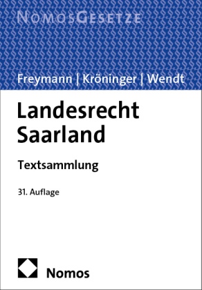 Hans-Peter Freymann, Holger Kröninger, Rudolf Wendt - Landesrecht Saarland - Textsammlung