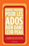 Sean Covey - Manuel Pratique Pour Les Ados Bien Dans Leur Peau