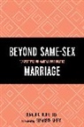 Ronald C. Den Otter, Ronald C Den Otter, Den Otter Ronald C., Ronald C Den Otter - Beyond Same-Sex Marriage