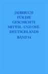 Klaus Neitmann, Wolfgang Neugebauer, Uwe Schaper - Jahrbuch für die Geschichte Mittel- und Ostdeutschlands - Band 54: 2008