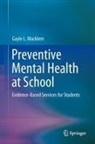 Gayle L. Macklem - Preventive Mental Health at School