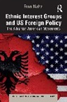 Fron Nahzi, Nahzi Fron - Ethnic Interest Groups and U.s. Foreign Policy?