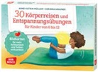 Anne-Katrin Müller, Corinna Arauner - 30 Körperreisen und Entspannungsübungen für Kinder von 6 bis 12