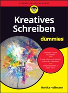 Monika Hoffmann - Kreatives Schreiben für Dummies
