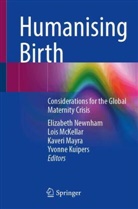Yvonne Kuipers, Kaveri Mayra, Kaveri Mayra et al, Lois McKellar, Elizabeth Newnham - Humanising Birth