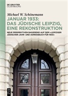 Michael W Schönemann, Michael W. Schönemann - Januar 1933: Das jüdische Leipzig, eine Rekonstruktion