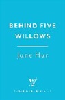 June Hur - Behind Five Willows