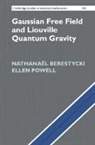 Nathanaël Berestycki, Ellen Powell - Gaussian Free Field and Liouville Quantum Gravity