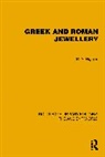 R.A. Higgins - Greek and Roman Jewellery