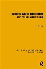 H.J. Rose - Gods and Heroes of the Greeks