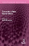 Jones Howard - Towards a New Social Work