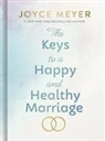Joyce Meyer, Meyer Joyce - The Keys to a Happy and Healthy Marriage