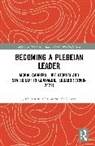 José Antonio Villarreal Velásquez - Becoming a Plebeian Leader