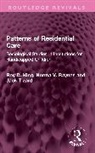 King Roy D., Norma V. Raynes, Tizard Jack - Patterns of Residential Care