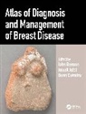 John Benson, Dorin Dumitru, Ismail Jatoi - Atlas of Diagnosis and Management of Breast Disease