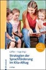 Cordula Löffler, Vogt, Franziska Vogt - Strategien der Sprachförderung im Kita-Alltag