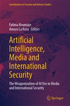 La Rosa, Amaro La Rosa, Fatima Roumate - Artificial Intelligence, Media and International Security